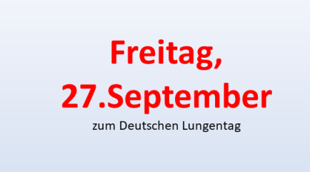 Freitag,  27.September zum Deutschen Lungentag / Machen Sie Ihren  persönlichen Atemcheck!